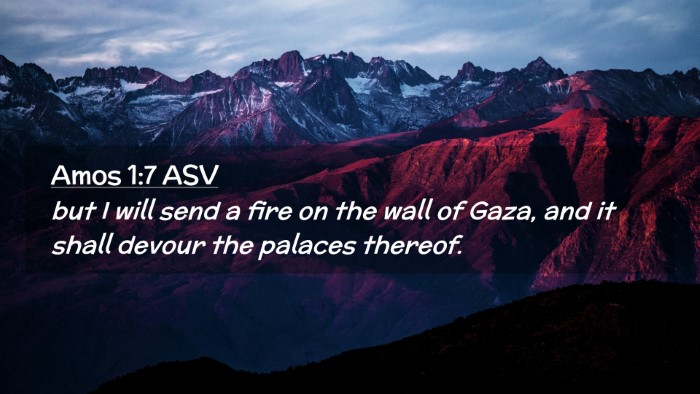 Picture 02 - Amos 1:7 ASV Desktop Wallpaper - but I will send a fire on the wall of Gaza, and - Desktop Bible Verse Wallpaper