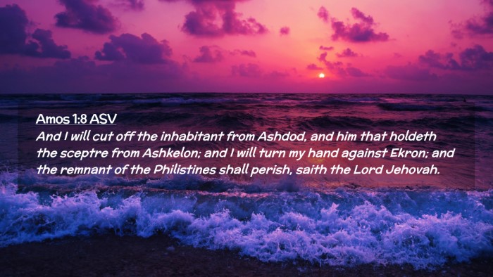 Picture 02 - Amos 1:8 ASV Desktop Wallpaper - And I will cut off the inhabitant from Ashdod, - Desktop Bible Verse Wallpaper