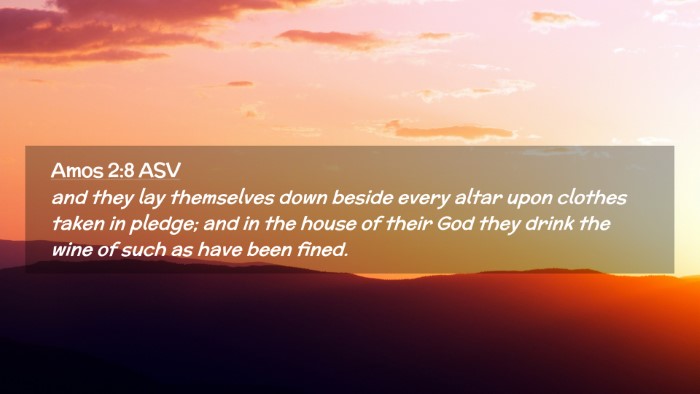 Picture 02 - Amos 2:8 ASV Desktop Wallpaper - and they lay themselves down beside every altar - Desktop Bible Verse Wallpaper