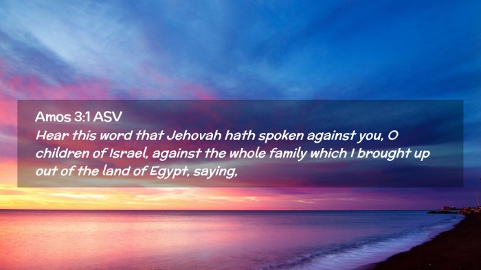 Picture 02 - Amos 3:1 ASV Desktop Wallpaper - Hear this word that Jehovah hath spoken against - Desktop Bible Verse Wallpaper