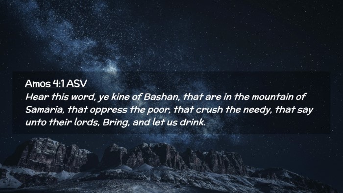 Picture 02 - Amos 4:1 ASV Desktop Wallpaper - Hear this word, ye kine of Bashan, that are in - Desktop Bible Verse Wallpaper