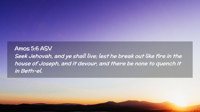 Picture 02 - Amos 5:6 ASV Desktop Wallpaper - Seek Jehovah, and ye shall live; lest he break - Desktop Bible Verse Wallpaper