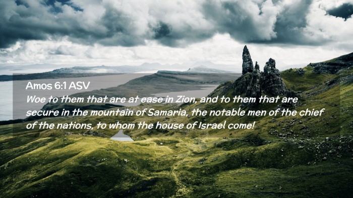 Picture 02 - Amos 6:1 ASV Desktop Wallpaper - Woe to them that are at ease in Zion, and to them - Desktop Bible Verse Wallpaper