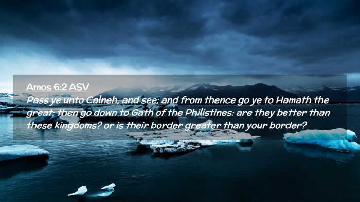 Picture 02 - Amos 6:2 ASV Desktop Wallpaper - Pass ye unto Calneh, and see; and from thence go - Desktop Bible Verse Wallpaper