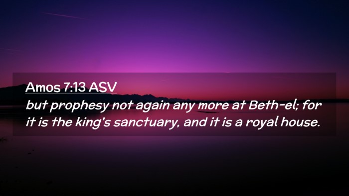 Picture 02 - Amos 7:13 ASV Desktop Wallpaper - but prophesy not again any more at Beth-el; for - Desktop Bible Verse Wallpaper