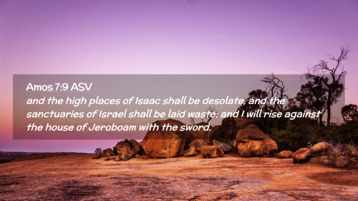 Picture 02 - Amos 7:9 ASV Desktop Wallpaper - and the high places of Isaac shall be desolate, - Desktop Bible Verse Wallpaper