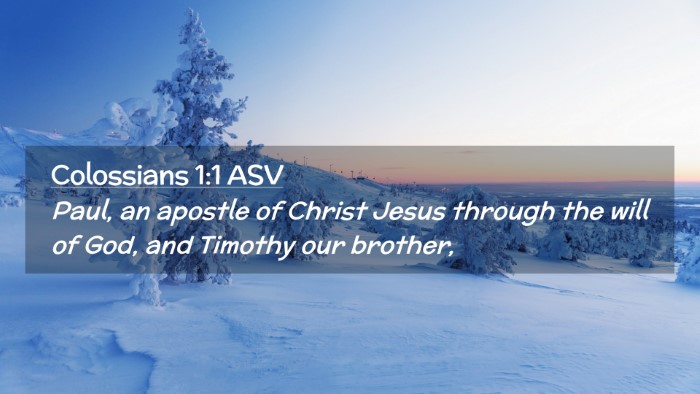 Picture 02 - Colossians 1:1 ASV Desktop Wallpaper - Paul, an apostle of Christ Jesus through the will - Desktop Bible Verse Wallpaper