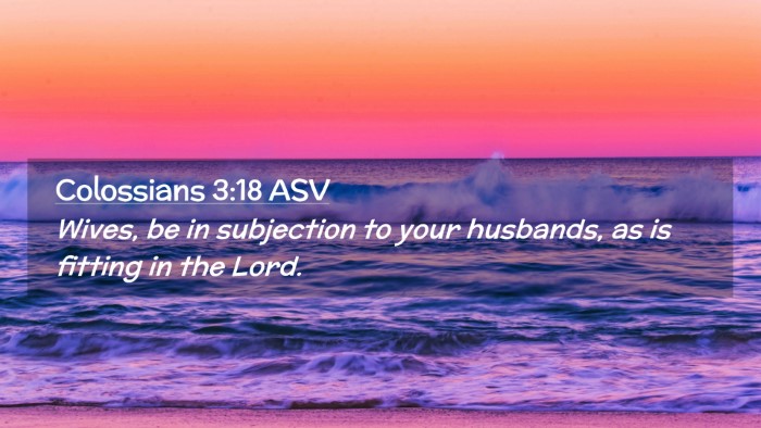 Picture 02 - Colossians 3:18 ASV Desktop Wallpaper - Wives, be in subjection to your husbands, as is - Desktop Bible Verse Wallpaper