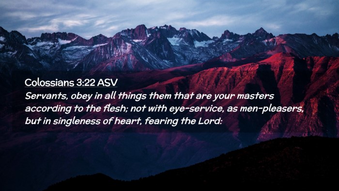 Picture 02 - Colossians 3:22 ASV Desktop Wallpaper - Servants, obey in all things them that are your - Desktop Bible Verse Wallpaper