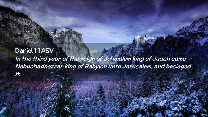 Picture 02 - Daniel 1:1 ASV Desktop Wallpaper - In the third year of the reign of Jehoiakim king - Desktop Bible Verse Wallpaper