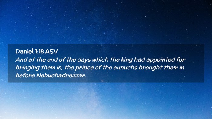 Picture 02 - Daniel 1:18 ASV Desktop Wallpaper - And at the end of the days which the king had - Desktop Bible Verse Wallpaper