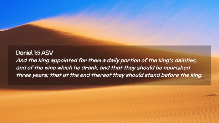 Picture 02 - Daniel 1:5 ASV Desktop Wallpaper - And the king appointed for them a daily portion - Desktop Bible Verse Wallpaper