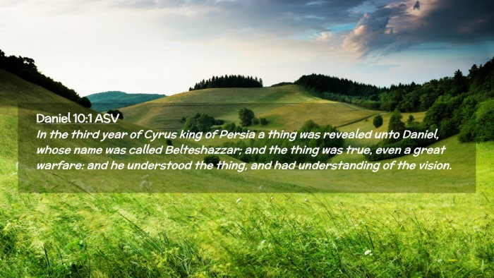 Picture 02 - Daniel 10:1 ASV Desktop Wallpaper - In the third year of Cyrus king of Persia a thing - Desktop Bible Verse Wallpaper