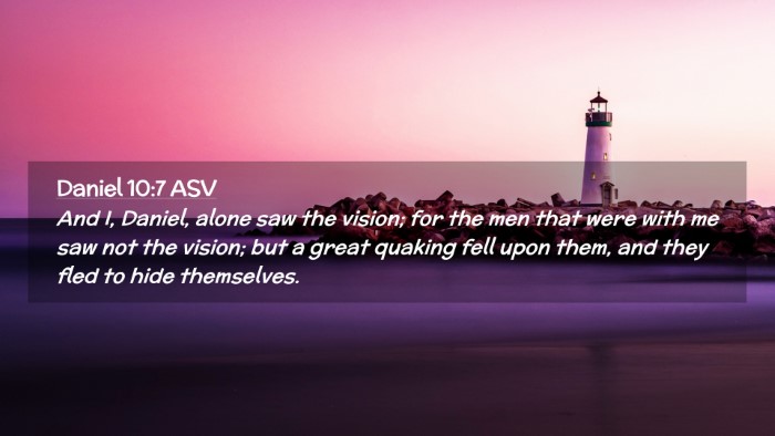 Picture 02 - Daniel 10:7 ASV Desktop Wallpaper - And I, Daniel, alone saw the vision; for the men - Desktop Bible Verse Wallpaper