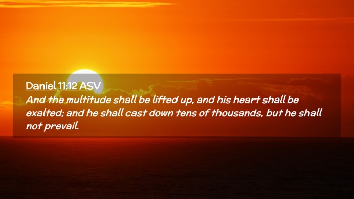 Picture 02 - Daniel 11:12 ASV Desktop Wallpaper - And the multitude shall be lifted up, and his - Desktop Bible Verse Wallpaper