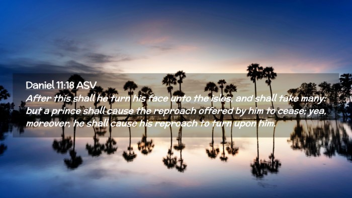 Picture 02 - Daniel 11:18 ASV Desktop Wallpaper - After this shall he turn his face unto the isles, - Desktop Bible Verse Wallpaper