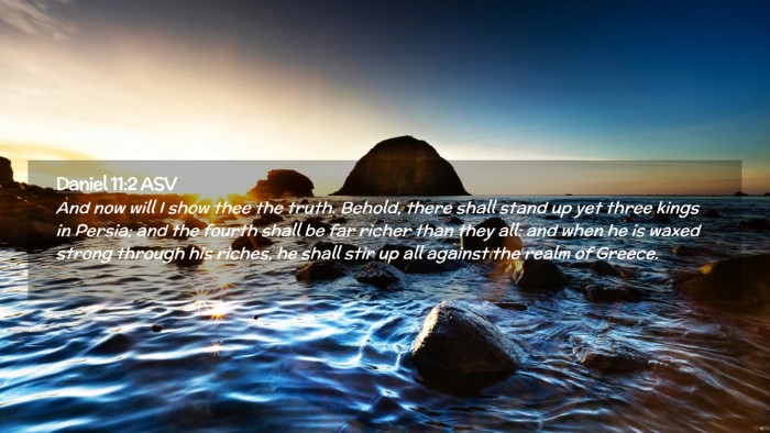 Picture 02 - Daniel 11:2 ASV Desktop Wallpaper - And now will I show thee the truth. Behold, there - Desktop Bible Verse Wallpaper