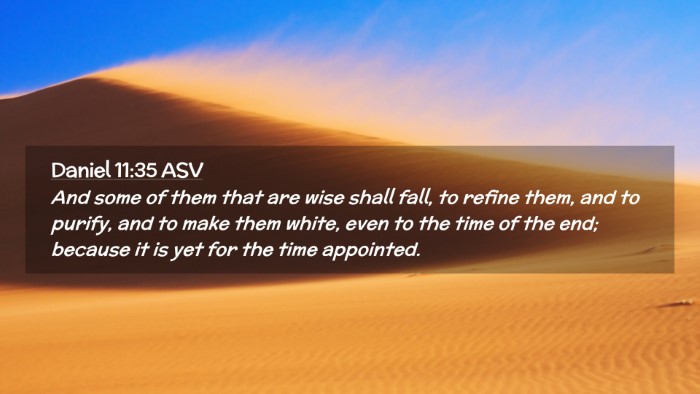 Picture 02 - Daniel 11:35 ASV Desktop Wallpaper - And some of them that are wise shall fall, to - Desktop Bible Verse Wallpaper