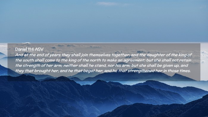Picture 02 - Daniel 11:6 ASV Desktop Wallpaper - And at the end of years they shall join - Desktop Bible Verse Wallpaper