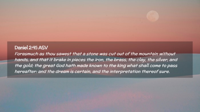 Picture 02 - Daniel 2:45 ASV Desktop Wallpaper - Forasmuch as thou sawest that a stone was cut out - Desktop Bible Verse Wallpaper