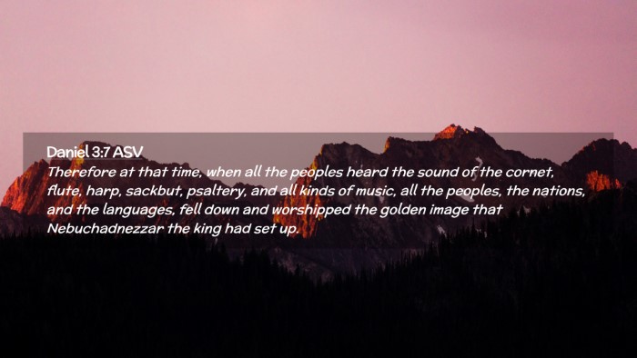 Picture 02 - Daniel 3:7 ASV Desktop Wallpaper - Therefore at that time, when all the peoples - Desktop Bible Verse Wallpaper