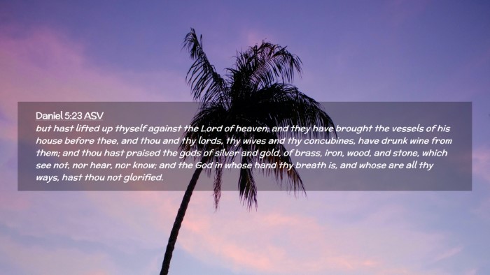 Picture 02 - Daniel 5:23 ASV Desktop Wallpaper - but hast lifted up thyself against the Lord of - Desktop Bible Verse Wallpaper
