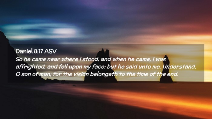 Picture 02 - Daniel 8:17 ASV Desktop Wallpaper - So he came near where I stood; and when he came, - Desktop Bible Verse Wallpaper