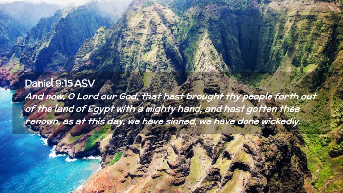 Picture 02 - Daniel 9:15 ASV Desktop Wallpaper - And now, O Lord our God, that hast brought thy - Desktop Bible Verse Wallpaper