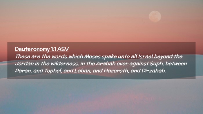 Picture 02 - Deuteronomy 1:1 ASV Desktop Wallpaper - These are the words which Moses spake unto all - Desktop Bible Verse Wallpaper