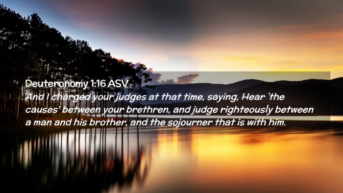 Picture 02 - Deuteronomy 1:16 ASV Desktop Wallpaper - And I charged your judges at that time, saying, - Desktop Bible Verse Wallpaper
