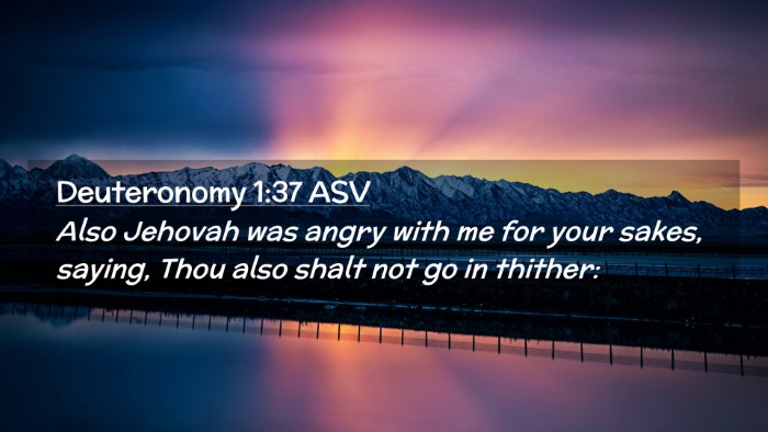Picture 02 - Deuteronomy 1:37 ASV Desktop Wallpaper - Also Jehovah was angry with me for your sakes, - Desktop Bible Verse Wallpaper