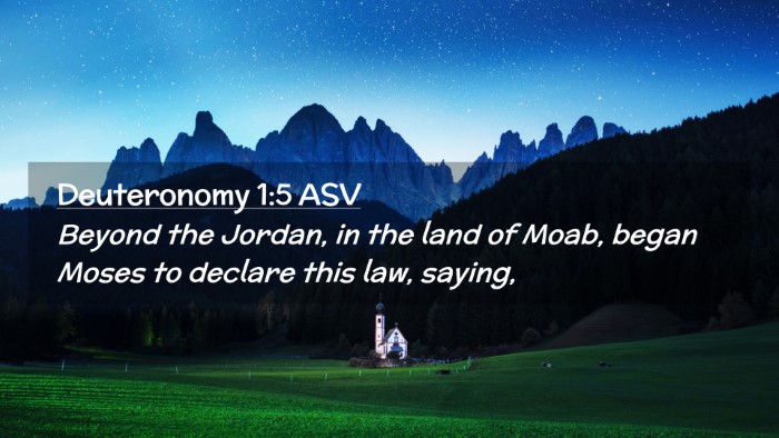 Picture 02 - Deuteronomy 1:5 ASV Desktop Wallpaper - Beyond the Jordan, in the land of Moab, began - Desktop Bible Verse Wallpaper