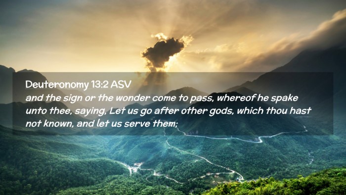 Picture 02 - Deuteronomy 13:2 ASV Desktop Wallpaper - and the sign or the wonder come to pass, whereof - Desktop Bible Verse Wallpaper