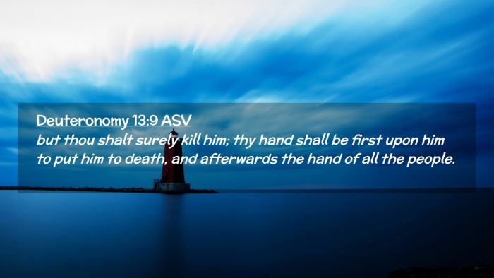 Picture 02 - Deuteronomy 13:9 ASV Desktop Wallpaper - but thou shalt surely kill him; thy hand shall be - Desktop Bible Verse Wallpaper