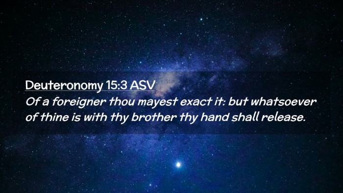 Picture 02 - Deuteronomy 15:3 ASV Desktop Wallpaper - Of a foreigner thou mayest exact it: but - Desktop Bible Verse Wallpaper