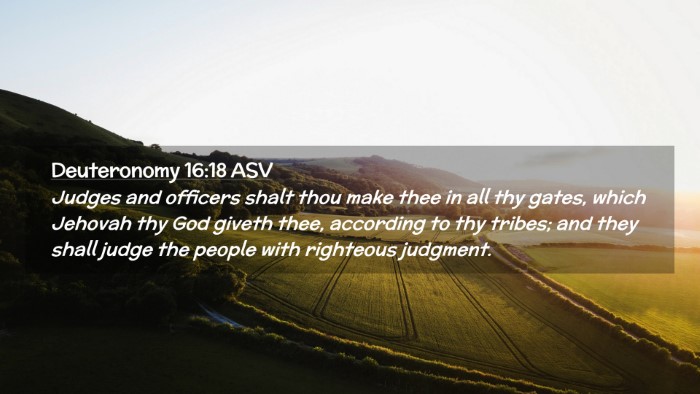 Picture 02 - Deuteronomy 16:18 ASV Desktop Wallpaper - Judges and officers shalt thou make thee in all - Desktop Bible Verse Wallpaper
