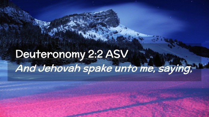 Picture 02 - Deuteronomy 2:2 ASV Desktop Wallpaper - And Jehovah spake unto me, - Desktop Bible Verse Wallpaper