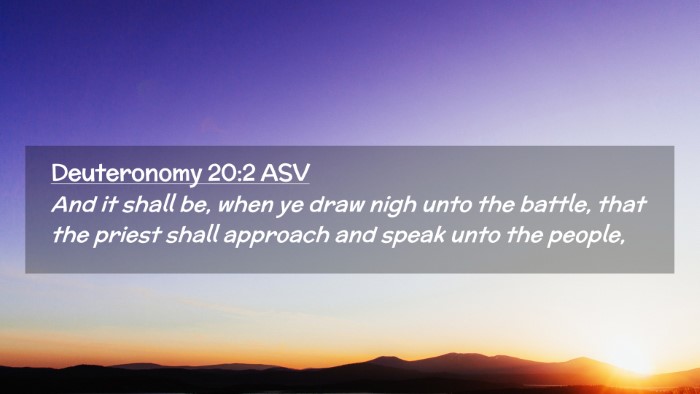 Picture 02 - Deuteronomy 20:2 ASV Desktop Wallpaper - And it shall be, when ye draw nigh unto the - Desktop Bible Verse Wallpaper