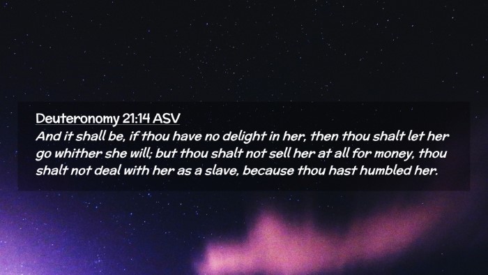 Picture 02 - Deuteronomy 21:14 ASV Desktop Wallpaper - And it shall be, if thou have no delight in her, - Desktop Bible Verse Wallpaper