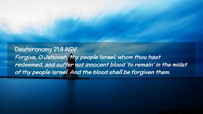 Picture 02 - Deuteronomy 21:8 ASV Desktop Wallpaper - Forgive, O Jehovah, thy people Israel, whom thou - Desktop Bible Verse Wallpaper