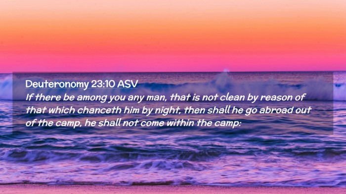 Picture 02 - Deuteronomy 23:10 ASV Desktop Wallpaper - If there be among you any man, that is not clean - Desktop Bible Verse Wallpaper