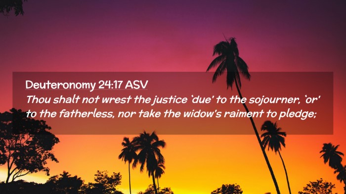 Picture 02 - Deuteronomy 24:17 ASV Desktop Wallpaper - Thou shalt not wrest the justice `due' to the - Desktop Bible Verse Wallpaper