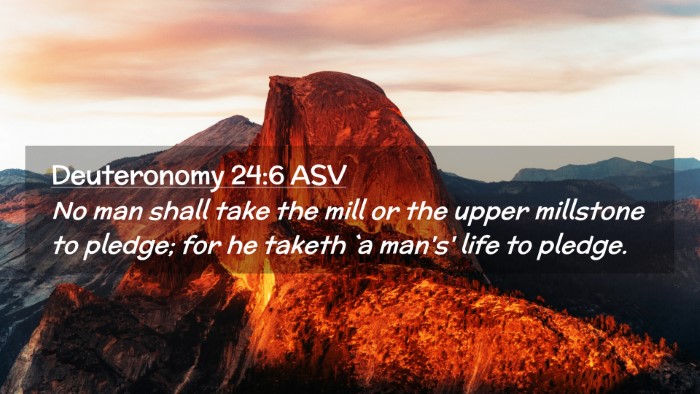 Picture 02 - Deuteronomy 24:6 ASV Desktop Wallpaper - No man shall take the mill or the upper millstone - Desktop Bible Verse Wallpaper