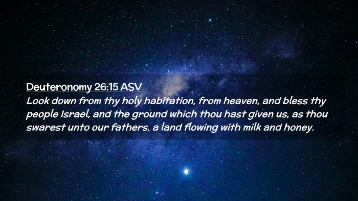 Picture 02 - Deuteronomy 26:15 ASV Desktop Wallpaper - Look down from thy holy habitation, from heaven, - Desktop Bible Verse Wallpaper