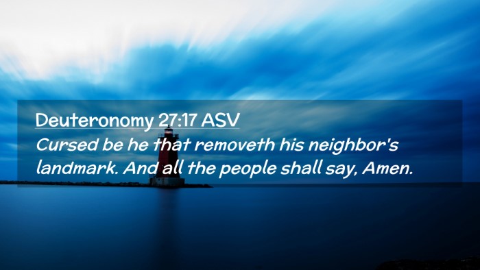 Picture 02 - Deuteronomy 27:17 ASV Desktop Wallpaper - Cursed be he that removeth his neighbor's - Desktop Bible Verse Wallpaper