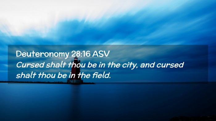 Picture 02 - Deuteronomy 28:16 ASV Desktop Wallpaper - Cursed shalt thou be in the city, and cursed - Desktop Bible Verse Wallpaper