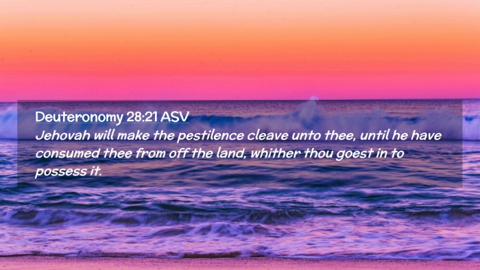 Picture 02 - Deuteronomy 28:21 ASV Desktop Wallpaper - Jehovah will make the pestilence cleave unto - Desktop Bible Verse Wallpaper