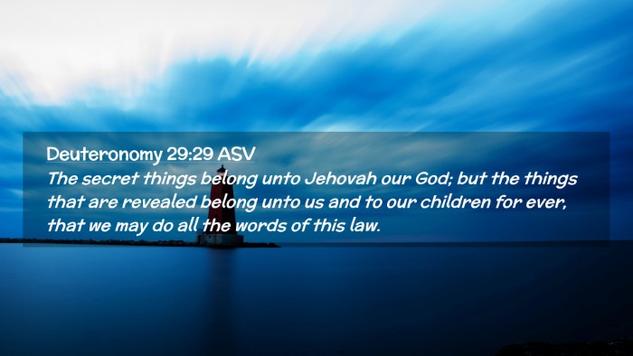 Picture 02 - Deuteronomy 29:29 ASV Desktop Wallpaper - The secret things belong unto Jehovah our God; - Desktop Bible Verse Wallpaper