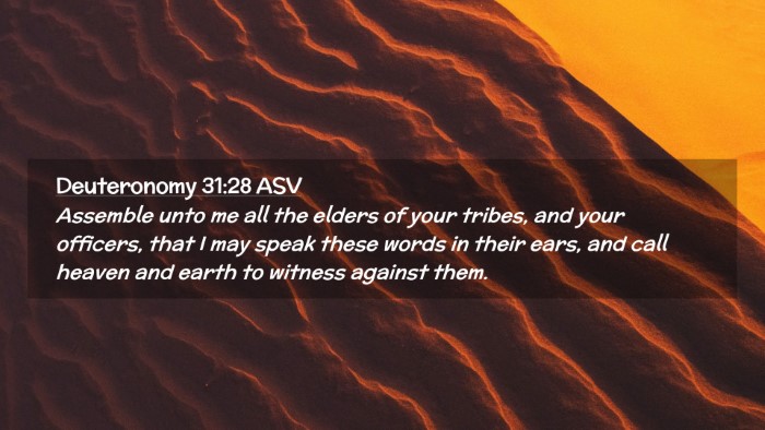 Picture 02 - Deuteronomy 31:28 ASV Desktop Wallpaper - Assemble unto me all the elders of your tribes, - Desktop Bible Verse Wallpaper