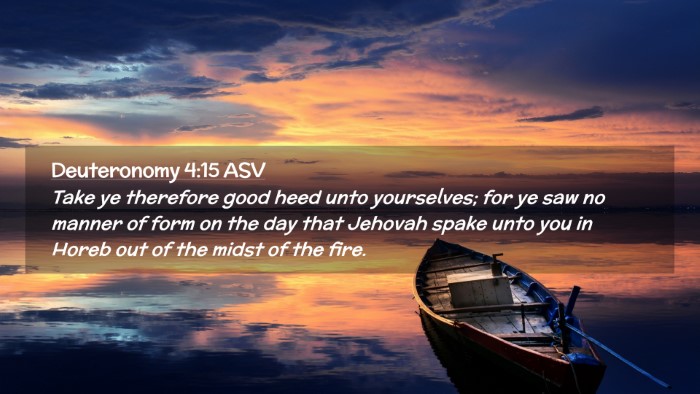 Picture 02 - Deuteronomy 4:15 ASV Desktop Wallpaper - Take ye therefore good heed unto yourselves; for - Desktop Bible Verse Wallpaper
